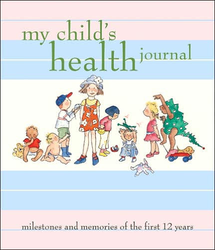 my-child-s-health-journal-milestones-and-memories-of-the-first-12