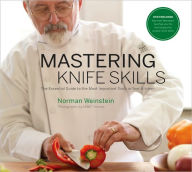 Mastering Knife Skills: The Essential Guide to the Most Important Tools in Your Kitchen (with DVD)