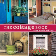 Title: The Cottage Book: Living Simple and Easy, Author: Carol Bass