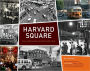 Harvard Square: An Illustrated History Since 1950