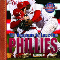 101 Reasons to Love the Phillies