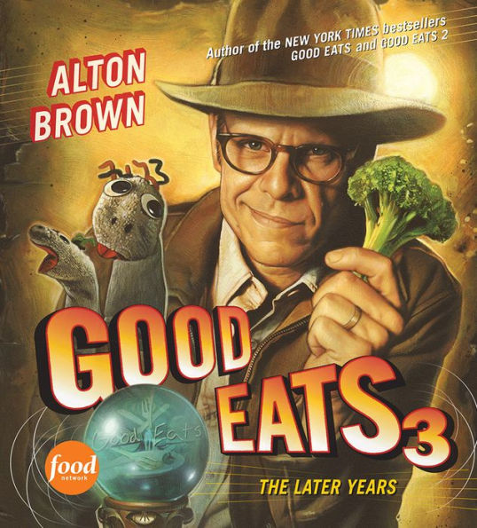 Good Eats 3: The Later Years