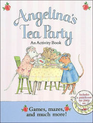 Angelina's Tea Party: An Activity Book