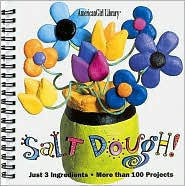 Title: Salt Dough!: Just 3 Ingredients, More than 100 Projects, Author: Laura Torres