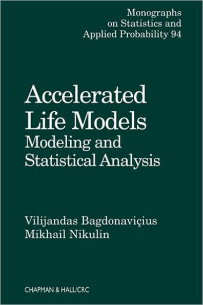 Accelerated Life Models: Modeling and Statistical Analysis / Edition 1