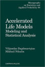 Accelerated Life Models: Modeling and Statistical Analysis / Edition 1