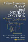 A First Course in Fuzzy and Neural Control / Edition 1