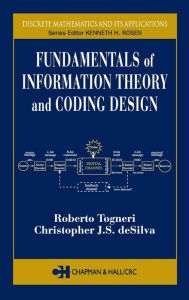 Fundamentals of Information Theory and Coding Design