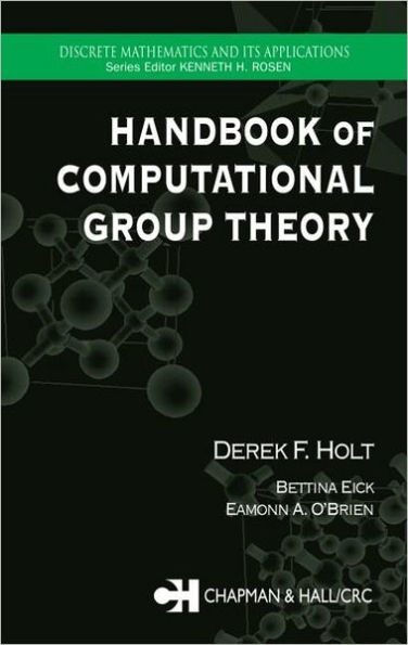 Handbook of Computational Group Theory / Edition 1