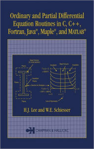 Title: Ordinary and Partial Differential Equation Routines in C, C++, Fortran, Java, Maple, and MATLAB / Edition 1, Author: H.J. Lee