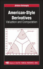 American-Style Derivatives: Valuation and Computation / Edition 1