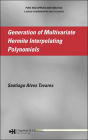 Generation of Multivariate Hermite Interpolating Polynomials / Edition 1