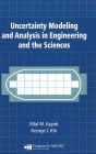 Uncertainty Modeling and Analysis in Engineering and the Sciences / Edition 1