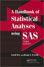 A Handbook of Statistical Analyses using SAS, Third Edition / Edition 3