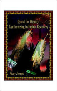 Title: Quest for Dignity: Synthesizing in Indian Revival, Author: Gary Joseph