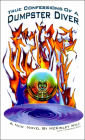 True Confessions of a Dumpster Diver: Or Faster Thru the BioFractal, a Syberpunk Version of the Beowulf Legend