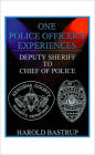 One Police Officer's Experiences: Deputy Sheriff to Chief of Police