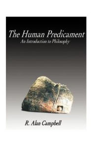 The Human Predicament: An Introduction to Philosophy