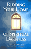 Ridding Your Home of Spiritual Darkness