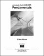 Autodesk AutoCAD 2007: Fundamentals / Edition 1