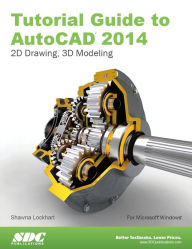 Title: Tutorial Guide to AutoCAD 2014, Author: Shawna Lockhart
