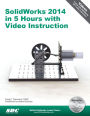 SolidWorks 2014 in 5 Hours with Video Instruction