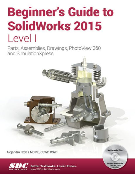 Beginner's Guide to SolidWorks 2015 - Level 1