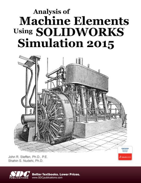 Analysis of Machine Elements Using SOLIDWORKS Simulation 2015