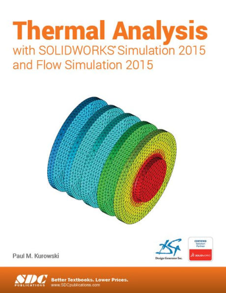 Thermal Analysis with SOLIDWORKS Simulation 2015 and Flow Simulation 2015