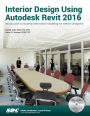 Interior Design Using Autodesk Revit 2016