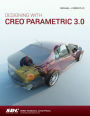 Designing with Creo Parametric 3.0