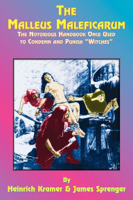 The Malleus Maleficarum