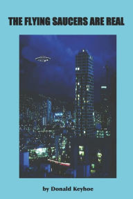 Title: The Flying Saucers Are Real, Author: Donald Keyhoe