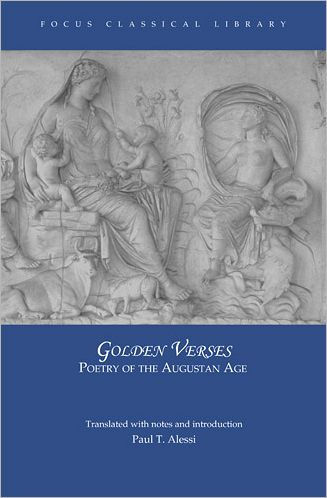 Golden Verses : Poetry of the Augustan Age / Edition 1