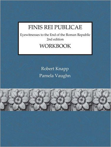Finis Rei Publicae: Eyewitnesses to the End of the Roman Republic Workbook / Edition 2