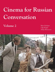 Title: Cinema for Russian Conversation, Volume 2 / Edition 1, Author: Olga Kagan
