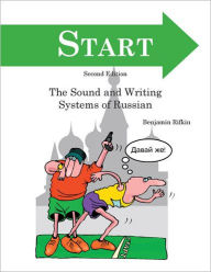 Title: START: An Introduction to the Sounds and Writing Systems of Russian / Edition 2, Author: Benjamin Rifkin