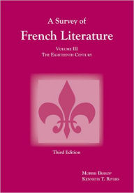 Title: Survey of French Literature, Volume 3: The Eighteenth Century / Edition 1, Author: Kenneth T. Rivers