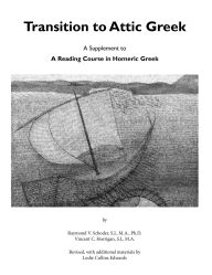 Title: Transition to Attic Greek: A Supplement to A Reading Course in Homeric Greek, Author: Raymond V. Schoder