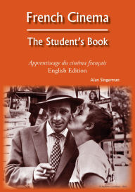 Title: French Cinema: The Student's Book, Author: Alan J. Singerman