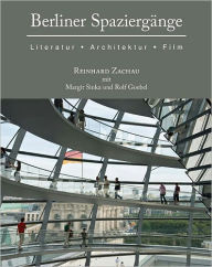 Title: Berliner Spaziergange: Literatur, Architektur und Film / Edition 1, Author: Reinhard Zachau