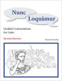 Nunc Loquamur: Guided Conversations for Latin / Edition 2
