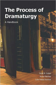 Process of Dramaturgy: A Handbook