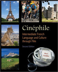 Title: Cinéphile: Intermediate French Language and Culture through Film / Edition 2, Author: Kerri Conditto