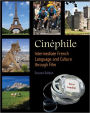Cinéphile: Intermediate French Language and Culture through Film / Edition 2