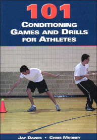 101 Conditioning Games and Drills for Athletes