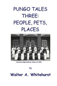 Pungo Tales Three: People, Pets, Places