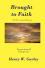 Brought to Faith