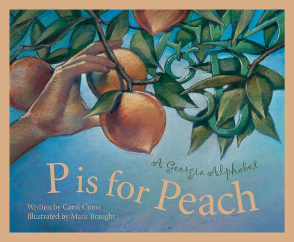 P Is For Peach: A Georgia Alphabet