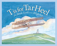 Title: T is for Tar Heel: A North Carolina Alphabet, Author: Carol Crane